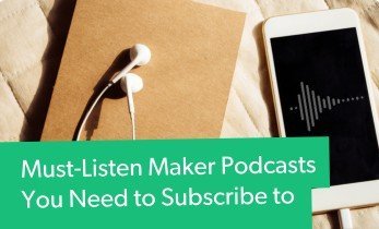 Best Maker Podcasts